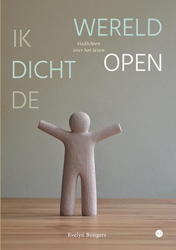 Ik dicht de wereld open: Gedichten over het leven Ik dicht de wereld open: Gedichten over het leven von Boekscout