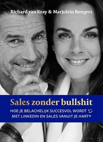 Sales zonder bullshit: Hoe je belachelijk succesvol wordt met LinkedIn en Sales vanuit je Hart von Nubiz