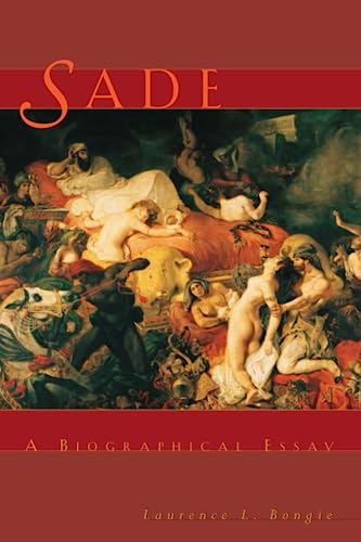 Sade: A Biographical Essay von University of Chicago Press