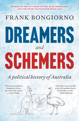 Dreamers and Schemers: A Political History of Australia von La Trobe University Press