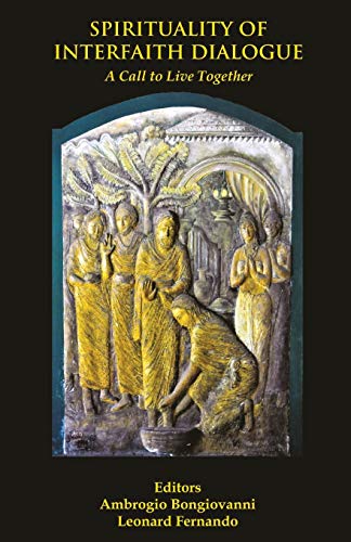 Spirituality of Interfaith Dialogue: A Call to Live Together