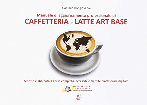 Caffetteria e latte. Art base. Nuova ediz. von EBS Print