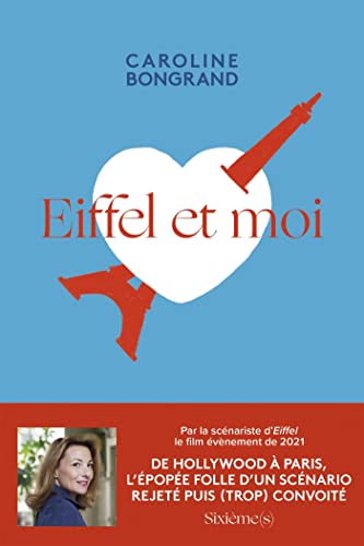 Eiffel et moi: L'histoire folle d'un scénario trop grand von SIXIEMES