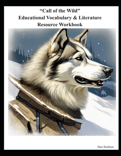 “Call of the Wild” Educational Vocabulary & Literature Resource Workbook von Independently published