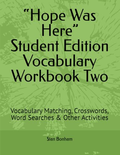 “Hope Was Here” Student Edition Vocabulary Workbook Two: Vocabulary Matching, Crosswords, Word Searches & Other Activities