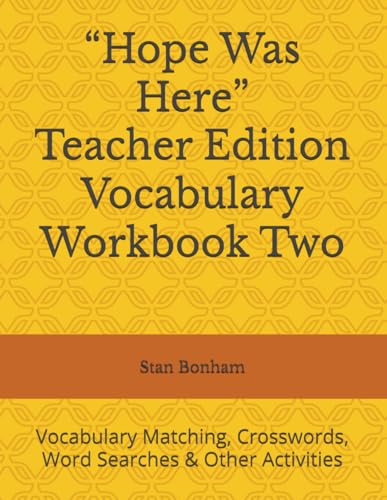 “Hope Was Here” Teacher Edition Vocabulary Workbook Two: Vocabulary matching, Crosswords, Word Searches & Other Activities
