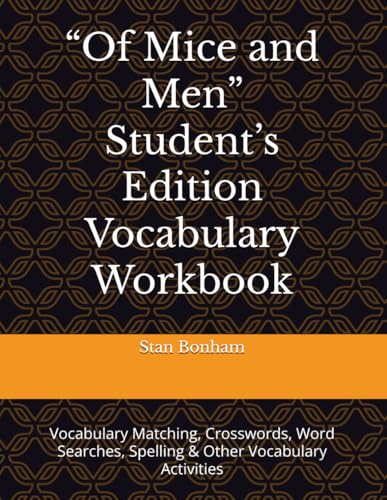 “Of Mice and Men” Student’s Edition Vocabulary Workbook: Vocabulary Matching, Crosswords, Word Searches, Spelling & Other Vocabulary Activities von Independently published