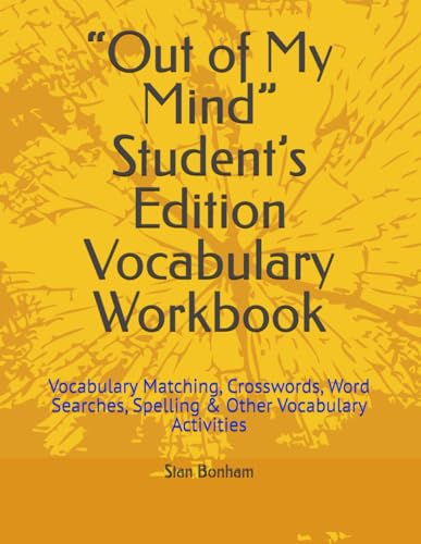 “Out of My Mind” Student’s Edition Vocabulary Workbook: Vocabulary Matching, Crosswords, Word Searches, Spelling & Other Vocabulary Activities von Independently published