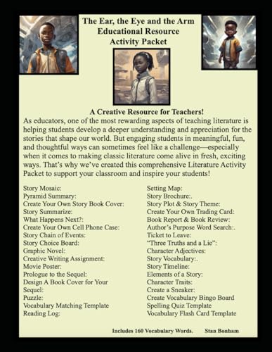The Ear, the Eye and the Arm Educational Resource Activity Packet: A Creative Resource for Teachers! von Independently published