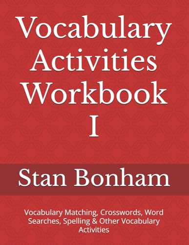Vocabulary Activities Workbook I: Vocabulary Matching, Crosswords, Word Searches, Spelling & Other Vocabulary Activities von Independently published