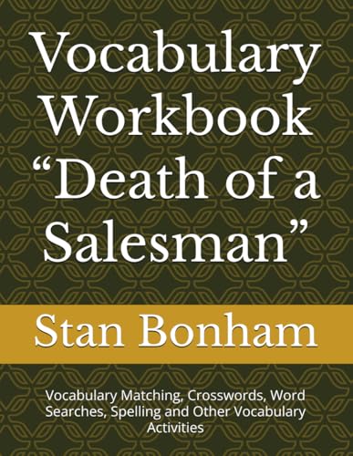 Vocabulary Workbook “Death of a Salesman”: Vocabulary Matching, Crosswords, Word Searches, Spelling and Other Vocabulary Activities von Independently published