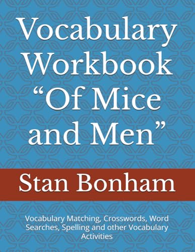 Vocabulary Workbook “Of Mice and Men”: Vocabulary Matching, Crosswords, Word Searches, Spelling and other Vocabulary Activities von Independently published
