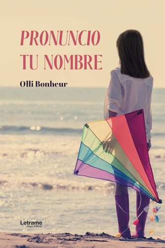 Pronuncio tu nombre (Poesía, Band 1) Pronuncio tu nombre (Poesía, Band 1) von Letrame sl