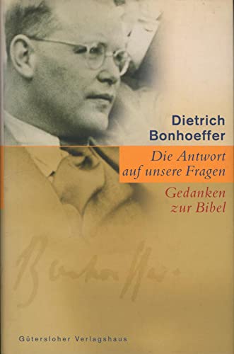 Die Antwort auf unsere Fragen. Gedanken zur Bibel Die Antwort auf unsere Fragen. Gedanken zur Bibel