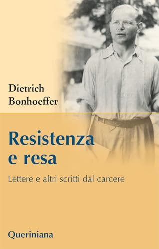 Resistenza e resa. Lettere e altri scritti dal carcere (Dietrich Bonhoeffer ed. paperback)