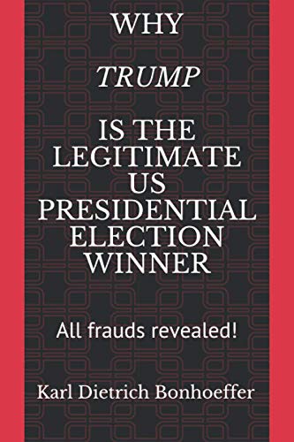 Why Trump is the Legitimate US Presidential Election Winner: All frauds revealed!