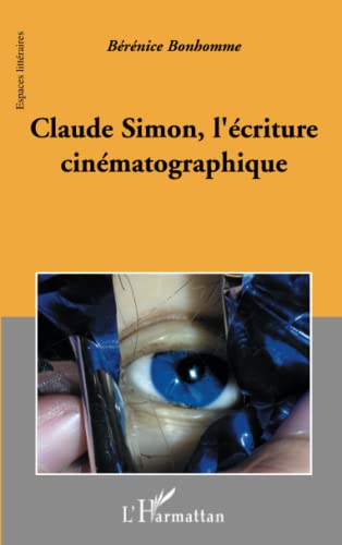 Claude Simon, l'écriture cinématographique von L'HARMATTAN