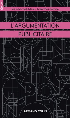 L'argumentation publicitaire: Rhétorique de l'éloge et de la persuasion von ARMAND COLIN