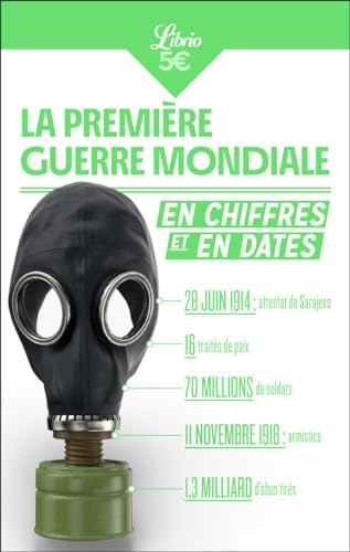 La Première Guerre mondiale en chiffres et en dates von J'AI LU