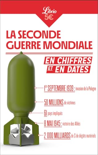 La Seconde Guerre mondiale en chiffres et en dates La Seconde Guerre mondiale en chiffres et en dates von J'AI LU