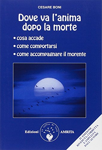 Dove va l'anima dopo la morte (Oltre la vita) von Amrita