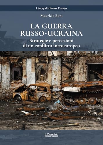 La guerra russo-ucraina. Strategie e percezioni di un conflitto intraeuropeo (Orientalia) von Il Cerchio