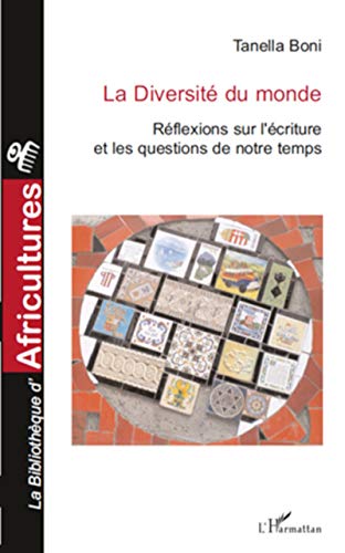 La diversité du monde: Réflexions sur l'écriture et les questions de notre temps von L'HARMATTAN
