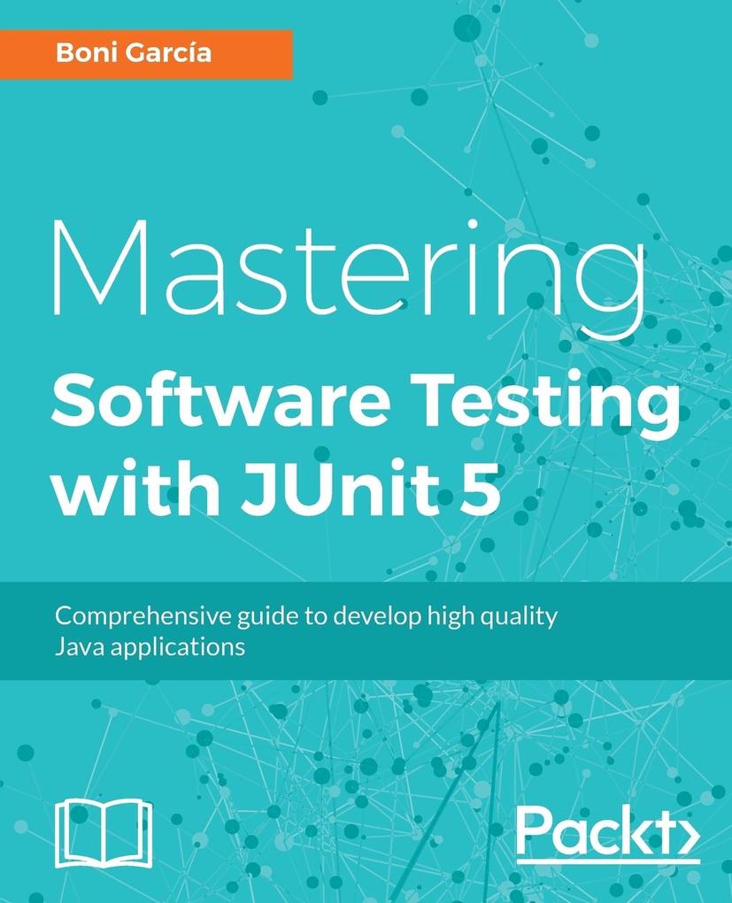 Mastering JUnit 5 von Packt Publishing