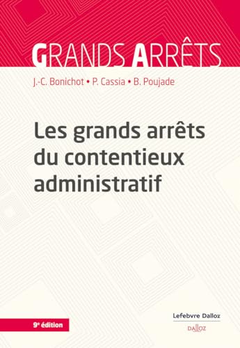 Les grands arrêts du contentieux administratif. 9e éd. von DALLOZ