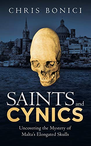 Saints and Cynics: Uncovering the Mystery of Malta's Elongated Skulls von Authorhouse UK