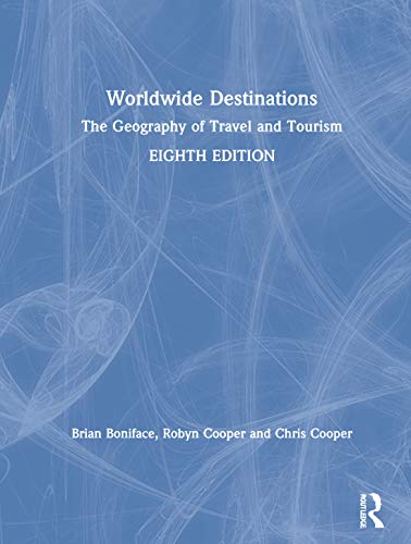 Worldwide Destinations: The Geography of Travel and Tourism von Routledge