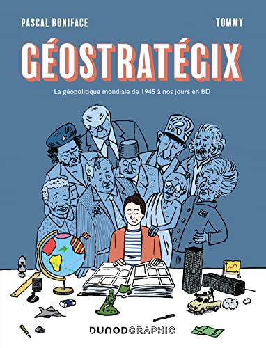 Géostratégix: La géopolitique mondiale de 1945 à nos jours en BD von DUNOD