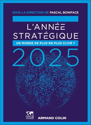 L'Année stratégique 2025: Un monde de plus en plus clivé ? von ARMAND COLIN