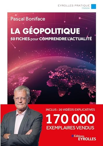 La géopolitique: 50 fiches pour comprendre l'actualité / 170 000 exemplaires vendus