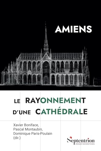 Amiens, le rayonnement d'une cathédrale von PU SEPTENTRION