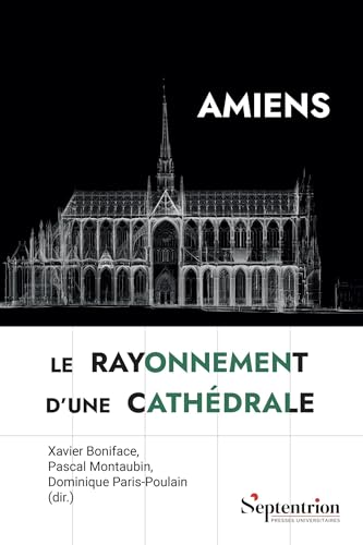 Amiens, le rayonnement d'une cathédrale von PU SEPTENTRION