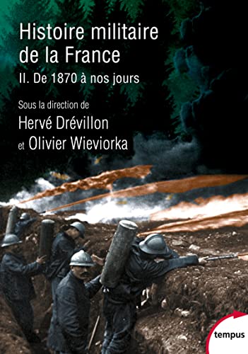 Histoire militaire de la France - Tome 2 De 1870 à nos jours (2) von TEMPUS PERRIN
