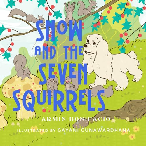 Snow and the Seven Squirrels von Independently published
