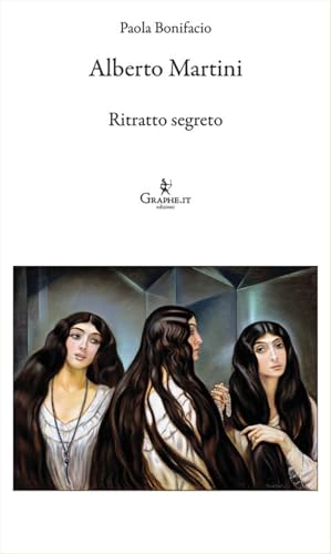 Alberto Martini. Ritratto segreto (Logia) von Graphe.it