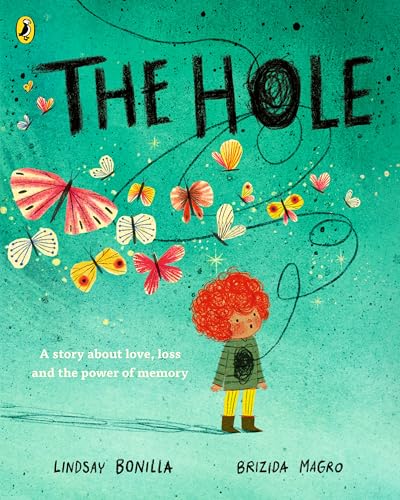 The Hole: A picture book about grief and love von Puffin