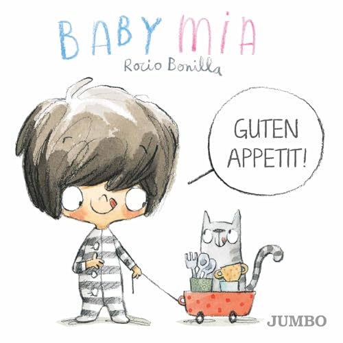 Babymia. Guten Appetit!: Bilderbuch von Jumbo Neue Medien + Verla