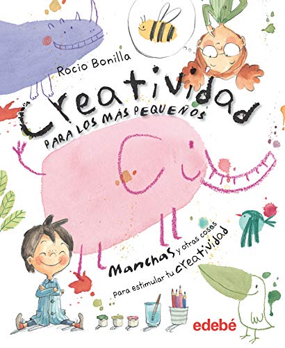 Creatividad para los más pequeños (DIBUJO Y MANUALIDADES) von edebé
