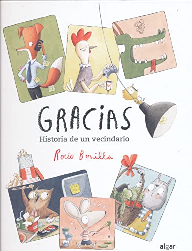 Gracias. Historia de un vecindario: Historia de un vecindario / the Story of a Neighborhood (Álbumes ilustrados, Band 135) von ALGAR EDITORIAL