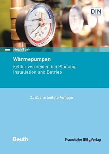 Wärmepumpen: Fehler vermeiden bei Planung, Installation und Betrieb (Beuth Praxis)