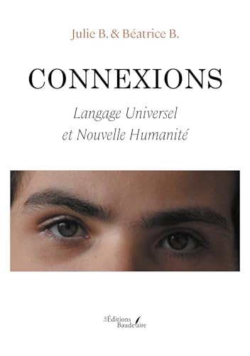 Connexions: Langage Universel et Nouvelle Humanité von Baudelaire