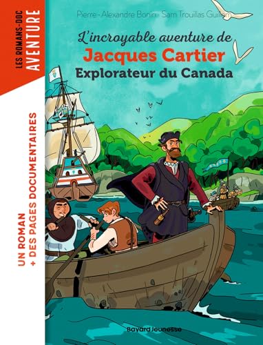 L'incroyable aventure de Jacques Cartier, explorateur du Canada von BAYARD JEUNESSE