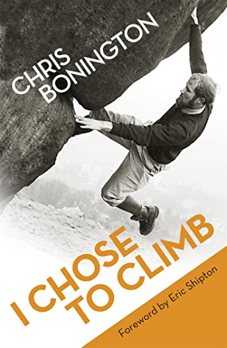 I Chose To Climb von Weidenfeld & Nicolson