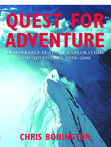 Quest for Adventure: Remarkable Feats of Exploration and Adventure 1950-2000
