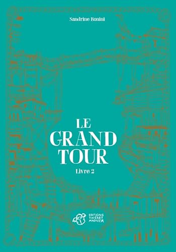 Le Grand Tour - Livre 2 von THIERRY MAGNIER
