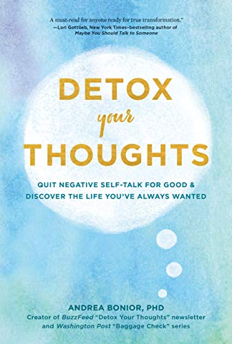 Detox Your Thoughts: Quit Negative Self-Talk for Good and Discover the Life You've Always Wanted von Chronicle Prism